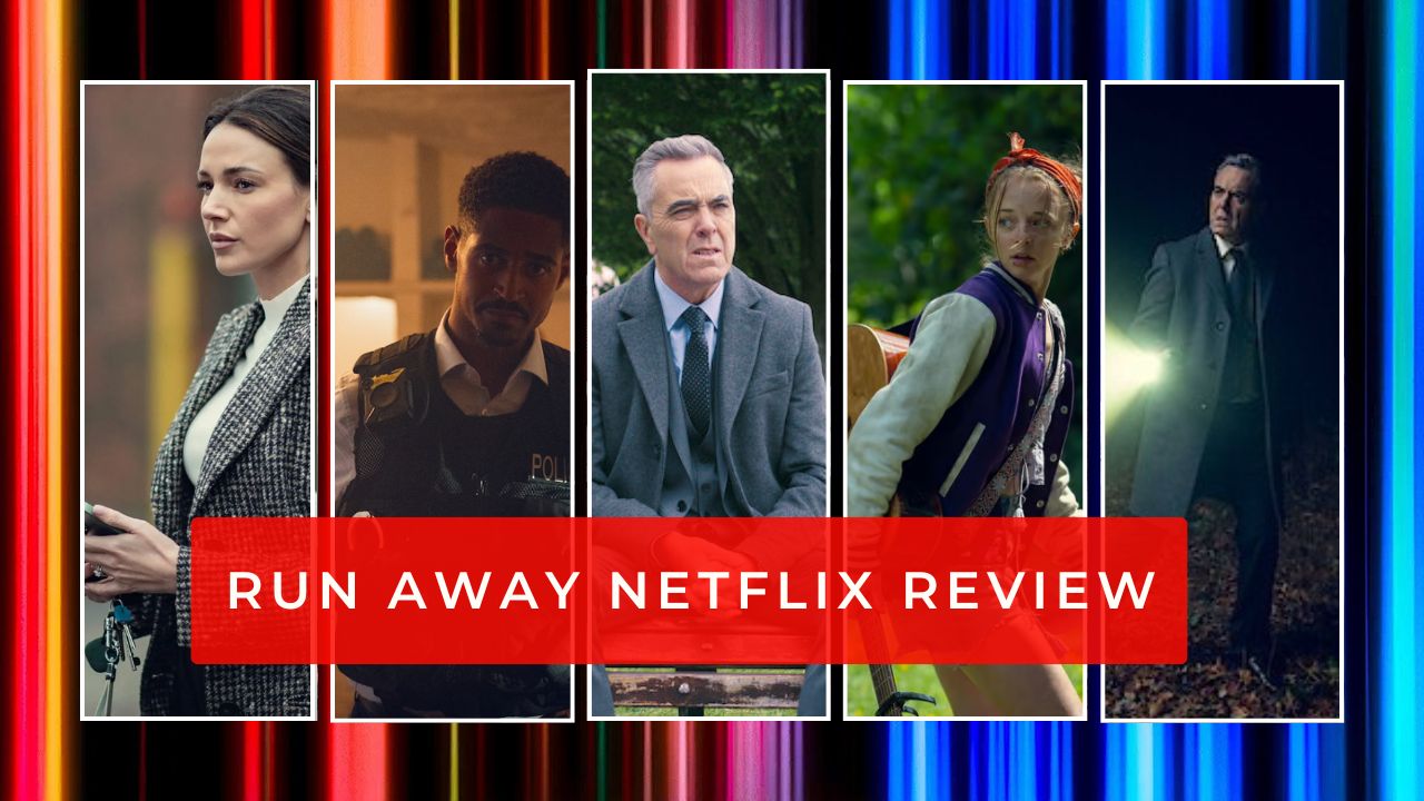 Run Away Netflix Review